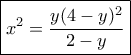\boxed {x^2= \dfrac {y(4-y)^2}{2-y}} 