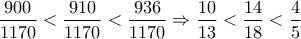 \dfrac{900}{1170}<\dfrac{910}{1170}<\dfrac{936}{1170} \Rightarrow \dfrac{10}{13}<\dfrac{14}{18}<\dfrac{4}{5} \dfrac{900}{1170}<\dfrac{910}{1170}<\dfrac{936}{1170} \Rightarrow \dfrac{10}{13}<\dfrac{14}{18}<\dfrac{4}{5}