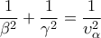 \displaystyle{\frac{1}{{{\beta ^2}}} + \frac{1}{{{\gamma ^2}}} = \frac{1}{{\upsilon _\alpha ^2}}}