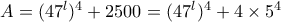 A=(47^l)^4+2500=(47^l)^4+4 \times 5^4