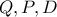 Q,P,D