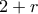 2+r