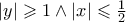 \left| y \right| \geqslant 1 \wedge \left| x \right| \leqslant \frac{1}{2}