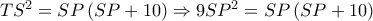 T{S^2} = SP\left( {SP + 10} \right) \Rightarrow 9S{P^2} = SP\left( {SP + 10} \right)