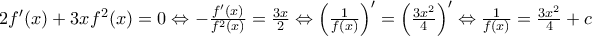 2f'(x)+3xf^2(x)=0 \Leftrightarrow -\frac{f'(x)}{f^2(x)}=\frac{3x}{2} \Leftrightarrow \left(\frac{1}{f(x)} \right)'= \left(\frac{3x^2}{4} \right)' \Leftrightarrow \frac{1}{f(x)} = \frac{3x^2}{4} + c