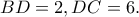BD=2, DC=6. BD=2, DC=6.