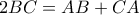 2BC=AB+CA