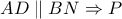 AD\parallel BN\Rightarrow P