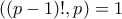 ((p-1)!,p)=1