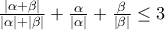 \frac{{\left| {\alpha  + \beta } \right|}}{{\left| \alpha  \right| + \left| \beta  \right|}} + \frac{\alpha }{{\left| \alpha  \right|}} + \frac{\beta }{{\left| \beta  \right|}} \le 3