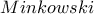 Minkowski