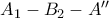 A_{1} - B_{2} - A''