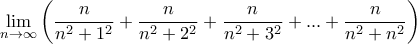 \displaystyle{ \lim _{n\to \infty } \left ( \dfrac {n}{n^2+1^2} + \dfrac {n}{n^2+2^2}+  \dfrac {n}{n^2+3^2} + ... +  \dfrac {n}{n^2+n^2} \right ) }