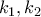 k_1 , k_2