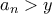 a_n>y