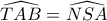 \widehat{TAB}=\widehat{NSA}
