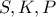 S,K,P