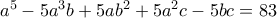 a^5-5a^3b+5ab^2+5a^2c-5bc=83
