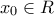 x_{0}\in R