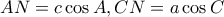 \displaystyle{AN=c\cos A, CN=a\cos C}