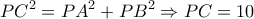 \displaystyle{PC^2  = PA^2  + PB^2  \Rightarrow PC = 10}