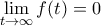 \displaystyle \lim_{t\to \infty}f(t)=0