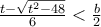 \frac{t- \sqrt{t^2-48}}{6} <\frac{b}{2} \frac{t- \sqrt{t^2-48}}{6} <\frac{b}{2}