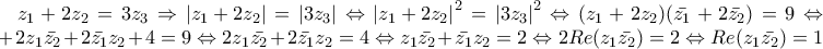 z_{1}+2z_{2}=3z_{3}\Rightarrow \left|z_{1}+2z_{2} \right|=\left|3z_{3} \right|\Leftrightarrow\left 
|z_{1}+2z_{2} \right|^2=\left|3z_{3} \right|^2 
\Leftrightarrow (z_{1}+2z_{2})(\bar{z_{1}}+2\bar{z_{2}})=9\Leftrightarrow 
 1+2z_{1}\bar{z_{2}}+2\bar{z_{1}}z_{2}+4=9\Leftrightarrow2z_{1}\bar{z_{2}}+2\bar{z_{1}}z_{2}=4\Leftrightarrow  
z_{1}\bar{z_{2}}+\bar{z_{1}}z_{2}=2\Leftrightarrow2Re(z_{1}\bar{z_{2}})=2\Leftrightarrow Re(z_{1}\bar{z_{2}})=1