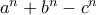 a^n+b^n - c^n
