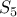 S_{5}