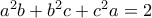 a^2b+b^2c+c^2a=2