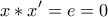 \displaystyle{x * x{'}=e=0}
