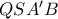 QS{A}'B