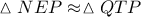 \vartriangle NEP \approx \vartriangle QTP
