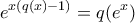 \displaystyle{e^{x(q(x)-1)}=q(e^x)}