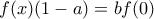 f(x)(1-a) = bf(0)