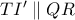 TI' \parallel QR