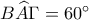 B\widehat{A}\Gamma=60^\circ