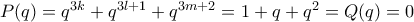 P(q)=q^{3k}+q^{3l+1}+q^{3m+2}=1+q+q^2=Q(q)=0 P(q)=q^{3k}+q^{3l+1}+q^{3m+2}=1+q+q^2=Q(q)=0
