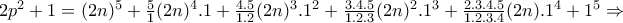 2p^{2}+1=(2n)^{5}+\frac{5}{1}(2n)^{4}.1+\frac{4.5}{1.2}(2n)^{3}.1^{2}+\frac{3.4.5}{1.2.3}(2n)^{2}.1^{3}+\frac{2.3.4.5}{1.2.3.4}(2n).1^{4}+1^{5}\Rightarrow 2p^{2}+1=(2n)^{5}+\frac{5}{1}(2n)^{4}.1+\frac{4.5}{1.2}(2n)^{3}.1^{2}+\frac{3.4.5}{1.2.3}(2n)^{2}.1^{3}+\frac{2.3.4.5}{1.2.3.4}(2n).1^{4}+1^{5}\Rightarrow