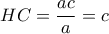 HC=\dfrac{ac}{a}=c