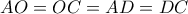 \displaystyle AO=OC=AD=DC