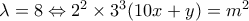 \lambda = 8 \Leftrightarrow 2^2 \times 3^3 (10x+y) = m^2