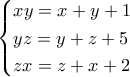 \begin{cases} xy = x + y + 1  \\  yz = y + z + 5  \\  zx = z + x + 2 \end{cases}