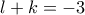 l+k=-3