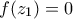 f(z_1) = 0