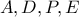 A,D,P,E