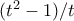 (t^2-1)/t