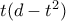 t(d-t^2)