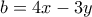 b=4x-3y